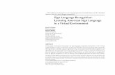 Sign Language Recognition: Learning American Sign Language in …scanavan/papers/CHI_Late... · 2019-02-26 · deep networks, deep feedforward neural networks, have been shown to