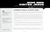 WISE MEN VISITED JESUS - Amazon S3 · unique astronomical phenomena—to tell them that the baby Jesus was unique. Following that star, the wise men arrived with their gifts. The