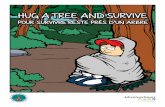 HUG A TREE AND SURVIVE · Hug-a-Tree and stay put 3. Keep warm and dry 4. Answering their calls JEU-CONCOURS 1. Avant de t’aventurer dans le forêt, tu devrais 2. Si tu te rends