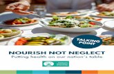 NOURISH NOT NEGLECT - Dietitian · and Climate Change4 and the EAT-Lancet Commission on Healthy ... and economic cost of poor nutrition continues to grow. However, less than 1% of