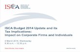 ISCA Budget 2014 Update and its Tax Implications: Impact ...download.isca.org.sg/event/TAX2014.pdf1 ISCA Budget 2014 Update and its Tax Implications: Impact on Corporate Firms and