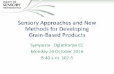 Sensory Approaches and New Methods for Developing Grain ...secure.compusense.com/research/wp-content/uploads/...used in this presentation. All photos used with permission. • Thanks