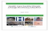 Health Care Facility Climate Change Resiliency Checklist · weather events, readiness to manage climate-related infectious disease outbreaks or atypical cases and increasing understanding