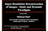 Super-Resolution Reconstruction of Images - Static and ... · M. Elad and A. Feuer, “Super-Resolution Restoration of Continuous Image Sequence - Adaptive Filtering Approach”,