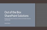 Out of the Box SharePoint Solutions - Daniel Glenn · SharePoint Solutions Building SharePoint Solutions with Out of the Box Features and No Code Daniel Glenn. About me SharePoint