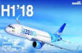 Jazeera Airways Earnings Webcast Aug 14, 2018investorrelations.jazeeraairways.com/media/1171/jazeera... · 2018-08-16 · 3 H1 2018 Operational Highlights Passengers +50.0% Load Factor