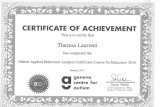 CERTIFICATE OF ACHIEVEMENT This is to certify that Theresa ... · CERTIFICATE OF ACHIEVEMENT This is to certify that Theresa Laurenti has completed the Online Applied Behaviour Analysis