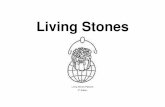 Living Stones€¦ · Say: Living Stones Training is based on 1 Peter Chapter 2, verses 4-10. 4 Coming to Him as to a living stone, rejected indeed by men, but chosen by God and precious,