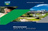 Strategy...Strategy 2015-2020 5 Dear colleagues and friends of UCD, One hundred and sixty years ago UCD was founded as an independent university, and the great nineteenth century educationalist,