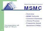 Overview MSMC Schools Common Elements...24 . What is the Choice Process Timeline? September 2015 – MSMC evening parent information meetings . October 2015 – MSMC open houses at