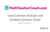 Least Common Multiple and Greatest Common Factor · Least Common Multiple (LCM) The least common multiple of two or more numbers is the least number, except 0, that is a common multiple