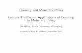 Learning and Monetary Policy Lecture 4 — Recent ...pages.uoregon.edu/gevans/parisxlecture4.pdfκ=0.015. This provides estimates of φ0,t,φ1,tand Et∗πt+1.ThenestimateALM using