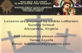 Lessons are prepared by Ledeta LeMariam Sunday School ... sunday...Lessons are prepared by Ledeta LeMariam Sunday School Alexandria, Virginia For information please contact: Yonas