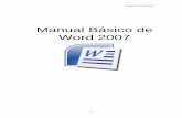 Manual Básico de Word 2007 - XTECsborras2/word/w2007/manual2007.pdf · - - 5 - - 1.2.Desde el icono de Word Puedes acceder al icono de Word que suele estar situado en el escritorio