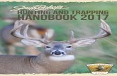 Hunting and trapping HANDBOOK 2017 - South Dakota4 2017 South Dakota Hunting Handbook WHAT’S NEW FOR 2017 AGENT FEE INCREASE (pg. 6) • The fee for hunting, fishing or trapping