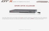 DVR DTX CLOUD - Redatel S.A.S DTX DDNS.pdf · 2014-08-15 · DTX SECURITY :: dtxsecurity.com DVR DTX CLOUD Los DVR marca DTX nos permite realizar una conexión remota sin necesidad