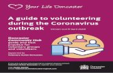 A guide to volunteering during the Coronavirus outbreak · Email: voluntaryactiondoncaster@gmail.com. Working together in Doncaster Looking after people affected by Coronavirus (COVID-19)