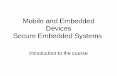 Mobile and Embedded Devices Secure Embedded Systemscduffy/MeDSeS/l1.pdf · Embedded System - features • Embedded software has different characteristics than more mainstream software