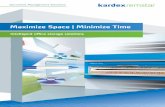Maximize Space | Minimize Time · 2020-07-06 · 12 13 Space and Productivity Security and Control Space and Productivity: Make your office space work harder. Security and Control: