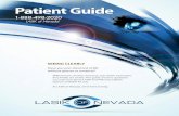 LASIK of Nevada Patient Guide copy … · same laser used in LASIK surgery. To help the healing process, a temporary, clear protective lens is placed over the cornea for four to seven