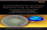 TOPOGRAPHY-GUIDED REFRACTIVE SURGERYcrstoday.com/wp-content/themes/crst/assets/downloads/...topography-guided LASIK treatment. The wavefront-guided LASIK procedure requires accurate