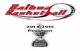 2014-2015 Program Program.pdf · 2014 – 2015 Balboa Basketball Game Schedule *Girls play at 4 and boys at 5 Dec. 2 @ Frank Dec. 4 Matilija @ Balboa Dec. 9 @ Anacapa Dec. 11 Isbell