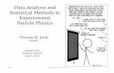 Data Analysis and Statistical Methods in Experimental ... · Data Analysis and Statistical Methods in Experimental Particle Physics Thomas R. Junk Fermilab TRISEP 2014 Sudbury, Ontario