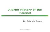 A Brief History of the Internet - University of Limerick · "As We May Think" p essay by Vannevar Bush, first published in The Atlantic Monthly in July 1945. p a new direction for