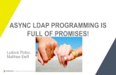 ASYNC LDAP PROGRAMMING IS FULL OF PROMISES!€¦ · Copyright © 2015 ForgeRock, all rights reserved. ForgeRock ForgeRock ForgeRockIdentity . Created Date: 11/13/2015 9:33:43 AM