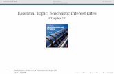 Essential Topic: Stochastic interest rates...This motivates the use of stochastic models. I A simpliﬁcation is to assume the varying interest rate model with i.i.d. rates across