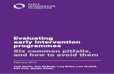 Evaluating early intervention programmes Six common ...eif.org.uk/files/pdf/six-common-pitfalls-how-to-avoid-them.pdf · EARLY INTERVENTION FOUNDATION 6 FEBRUARY 2018 Introduction: