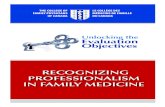 reCOgNiziNg PrOFeSSiONALiSM iN FAMiLY MeDiCiNe · 2020-02-03 · 4 recognizing Professionalism in Family Medicine 4. The physician evokes confidence without arrogance, and does so