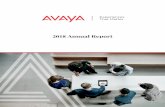 2018 Annual Report - Avaya · Gartner, who returned Avaya to a leadership position in their Magic Quadrants for Unified Communications and Contact Center. I am also proud that we