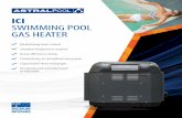 ICI SWIMMING POOL GAS HEATER · 2019-10-22 · The ICI Gas Heater boasts the smallest footprint on the market Model ICI 200 ICI 400 Gas Inlet Rate 215 MJ/hr 400 MJ/hr Gas Connection