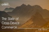 The State of Cross-Device Commerce - Criteo...Q3 2015 Q4 2015 Q1 2016 Q2 2016 Q3 2016 Q4 2016 50% 0% YoY GROWTH RATE 34% 100% TOTAL MOBILE +15% 47% SMARTPHONE-16% TABLET Q2 2015 Source: