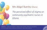 Mrs Abigail Buertey (Ghana) - Commonwealth Nurses€¦ · ABIGAIL ANSERE BUERTEY (MRS) PhD©, MPHIL, BSc NURSING, RMN Department of Mental Health Nursing School of Nursing and Midwifery