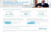 At Aﬂ ac, life is about more than work · Let us introduce ourselves. We’re not a conventional company. As an Aﬂ ac beneﬁ ts advisor, your work is ﬂ exible and allows time