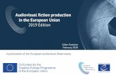 Audiovisual fiction production in the European Union...of an audiovisual fiction is the country of the main commissioner of the programme. In case of programmes commissioned by a pan-