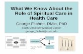 What We Know About the Role of Spiritual Care in Health Care · Religion helped to cope with symptom severity (to a large or moderate extent) 48% Religion became more important when