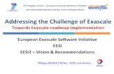 Addressing the Challenge of Exascale - EESI project€¦ · Towards Exascale roadmap implementation European Exascale Software Initiative EESI ... computing on the new generation