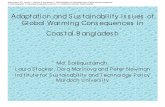 Adaptation and S us tainability Issues of Global Warming ... · Global Warming Cons equences in Coas tal Bangladesh Md. S alequzzaman, Laura S tocker, Dora Marinova and Peter Newman