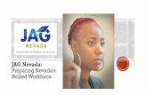 JAG Nevada: Preparing Nevada’s Skilled Workforceowinn.nv.gov/uploadedFiles/govnvgov/Content/OWINN/M...Isabelle, a Las Vegas HS graduate, working on the line at the Gigafactory in
