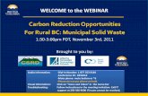 Carbon Reduction Opportunities For Rural BC: Municipal Solid Waste · 2014-09-26 · Utilization & Carbon Credits Darcy Mooney, Columbia-Shuswap Regional ... Geomembrane cap to maximize