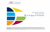 World TVET Database Kyrgyzstan - UNESCO-UNEVOC · Education is in charge of state policies for secondary and higher professional education. Sectoral Ministries and private organisations