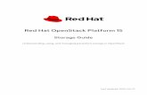 Red Hat OpenStack Platform 15 Storage Guide · Red Hat OpenStack Platform 15 Storage Guide Understanding, using, and managing persistent storage in OpenStack ... beyond the life of