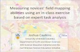 Measuring novices’ field mapping abilities using an in-class ......Measuring novices’ field mapping abilities using an in-class exercise based on expert task analysis Joshua Caulkins