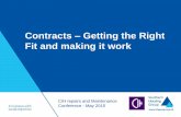 Contracts Getting the Right Fit and making it work PDFs/Repairs and... · Getting the Right Fit and making it work CIH Repairs and Maintenance Conference May 2015 Nurture “…two