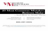 20 Most Common Mistakes Retirees Make · some of the common mistakes retirees make and how to avoid them. Sidestepping any one of these pitfalls could greatly improve your ability