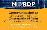 Communication as Strategy: Taking Ownership of Your ... · Pragmatics of Human Communication: A Study of Interactional Patterns, Pathologies, and Paradoxes. 3/28/2016 4. People Everyone