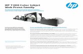 HP T300 Color Inkjet Web Press family - blackignition.co.za...SPT is designed to optimize press uptime—multiple nozzles address ... Enjoy a wide range of offset media compatibility